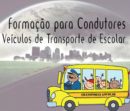 CETE – FORMAÇÃO para CONDUTORES DE VEÍCULOS DE TRANSPORTE ESCOLAR